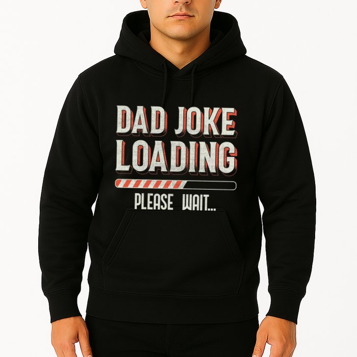 Dad Joke Loading Please Wait Hoodie