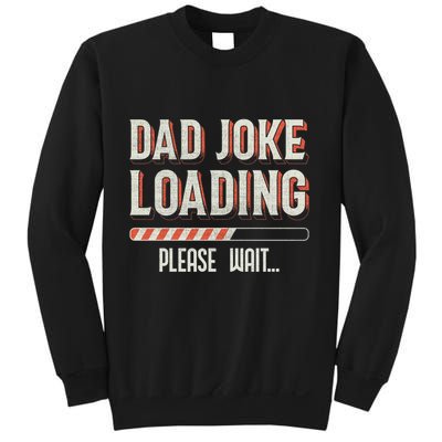 Dad Joke Loading Please Wait Sweatshirt
