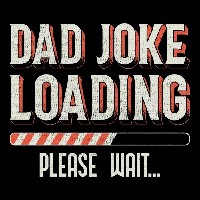 Dad Joke Loading Please Wait T-Shirt