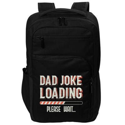 Dad Joke Loading Please Wait Impact Tech Backpack