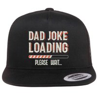 Dad Joke Loading Please Wait Flatbill Hat