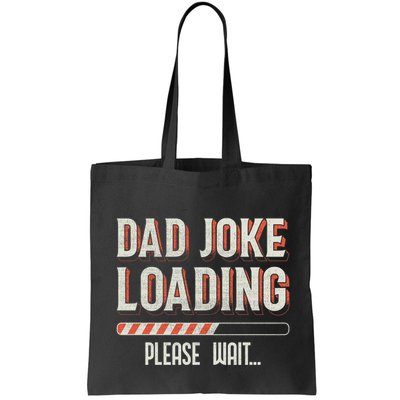 Dad Joke Loading Please Wait Bag