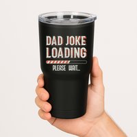 Dad Joke Loading Please Wait Tumbler