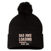 Dad Joke Loading Please Wait Pom Pom 12in Knit Beanie