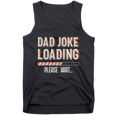 Dad Joke Loading Please Wait Tank Top