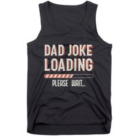 Dad Joke Loading Please Wait Tank Top