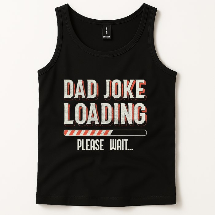 Dad Joke Loading Please Wait Tank Top