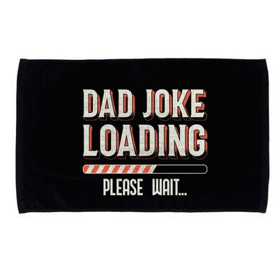 Dad Joke Loading Please Wait Microfiber Hand Towel