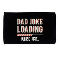 Dad Joke Loading Please Wait Microfiber Hand Towel