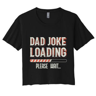 Dad Joke Loading Please Wait Crop Top
