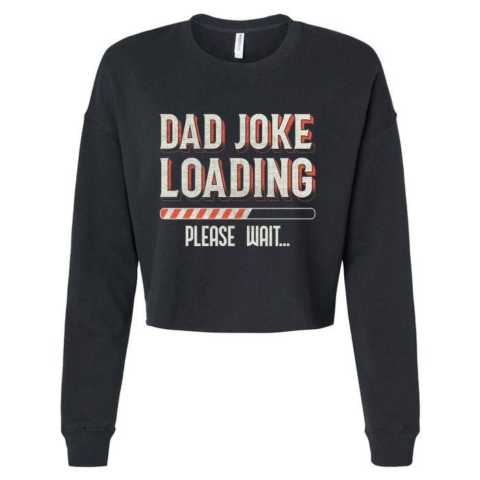 Dad Joke Loading Please Wait Cropped Pullover Crew