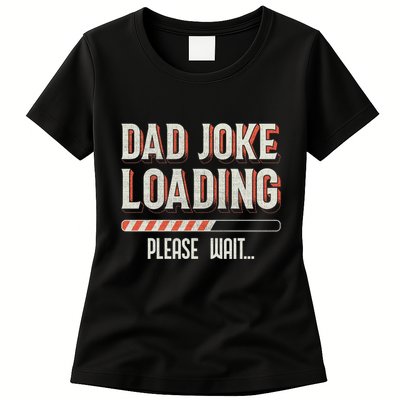 Dad Joke Loading Please Wait Womens T-Shirt