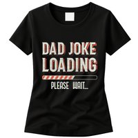 Dad Joke Loading Please Wait Womens T-Shirt