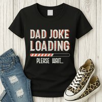 Dad Joke Loading Please Wait Womens T-Shirt
