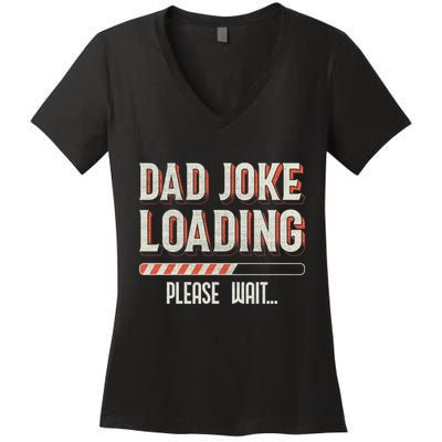 Dad Joke Loading Please Wait Women's V-Neck T-Shirt