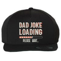 Dad Joke Loading Please Wait Wool Snapback Cap