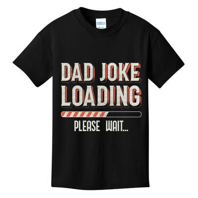 Dad Joke Loading Please Wait Kids T-Shirt