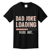Dad Joke Loading Please Wait Kids T-Shirt