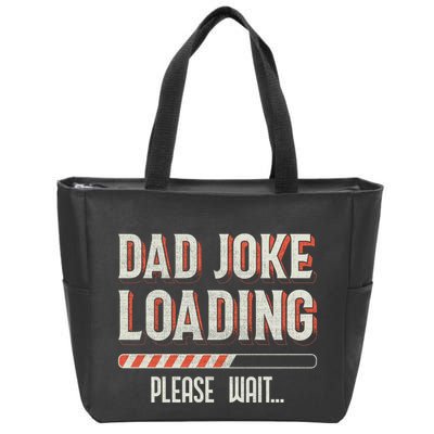 Dad Joke Loading Please Wait Zip Tote Bag
