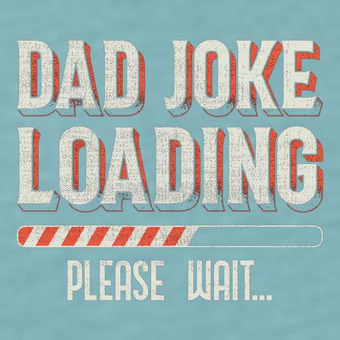 Dad Joke Loading Please Wait Sueded Cloud Jersey T-Shirt