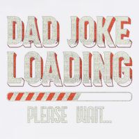 Dad Joke Loading Please Wait Garment-Dyed Sweatshirt