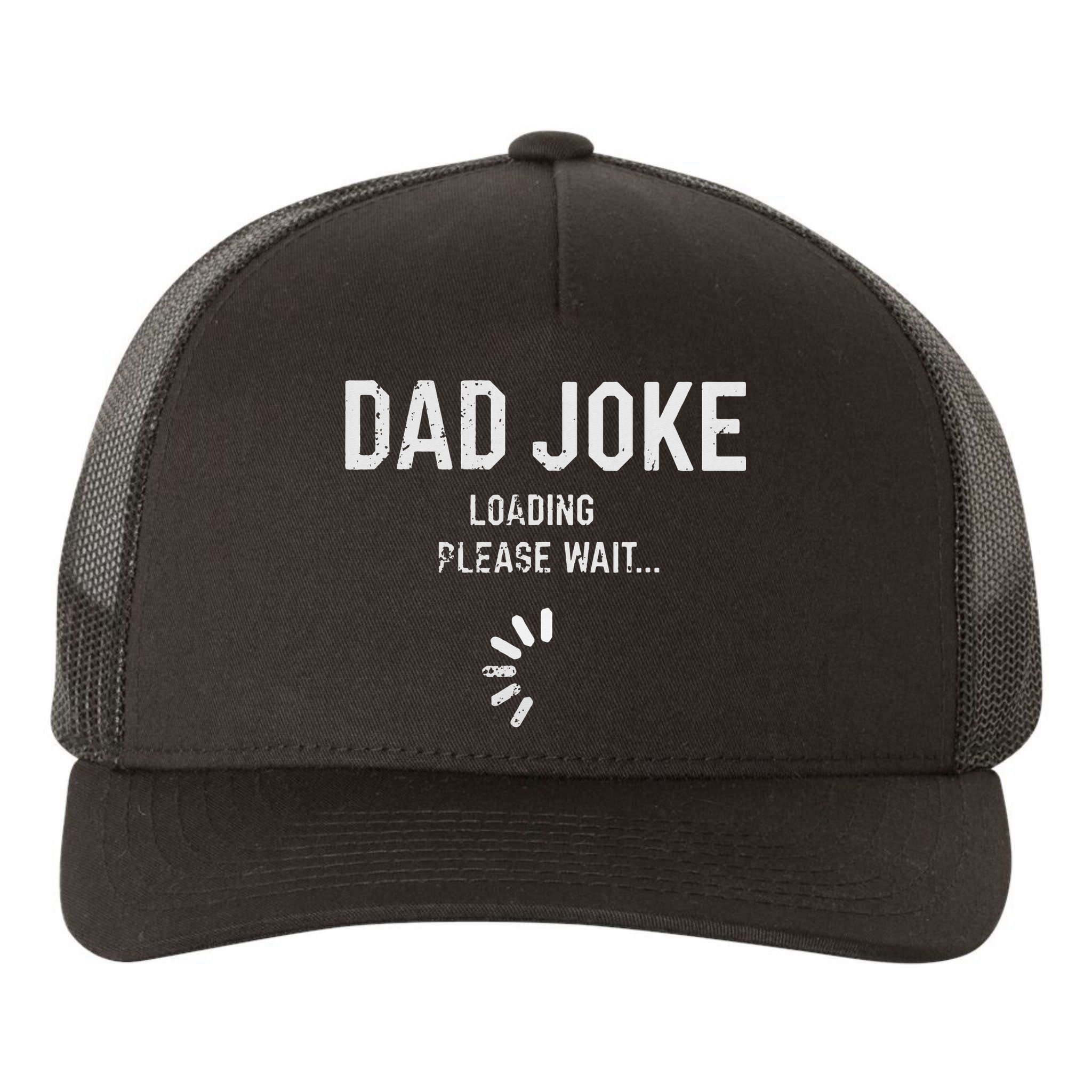 Dad Joke Loading Please Wait Daddy Fathers Day Gift Humor Yupoong Adult 5-Panel Trucker Hat