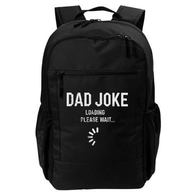 Dad Joke Loading Please Wait Daddy Fathers Day Gift Humor Backpack
