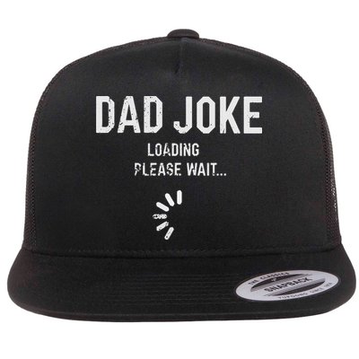 Dad Joke Loading Please Wait Daddy Fathers Day Gift Humor Flatbill Hat