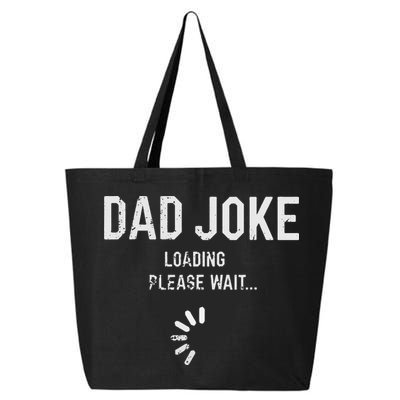 Dad Joke Loading Please Wait Daddy Fathers Day Gift Humor 25L Jumbo Tote