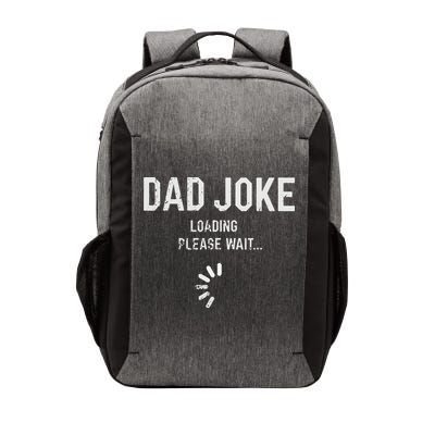 Dad Joke Loading Please Wait Daddy Fathers Day Gift Humor Vector Backpack