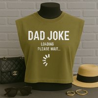 Dad Joke Loading Please Wait Daddy Fathers Day Gift Humor Garment-Dyed Women's Muscle Tee