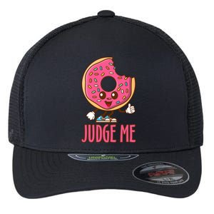 Donut Judge Me Doughnuts Flexfit Unipanel Trucker Cap