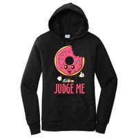 Donut Judge Me Doughnuts Women's Pullover Hoodie