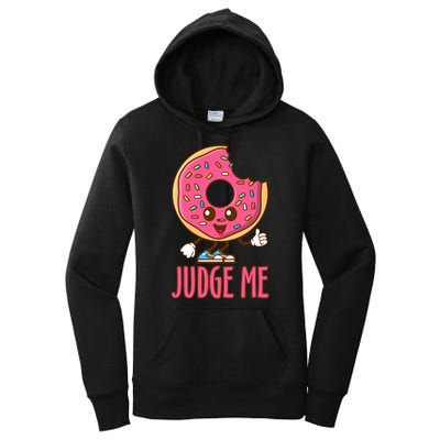 Donut Judge Me Doughnuts Women's Pullover Hoodie