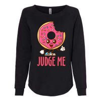 Donut Judge Me Doughnuts Womens California Wash Sweatshirt