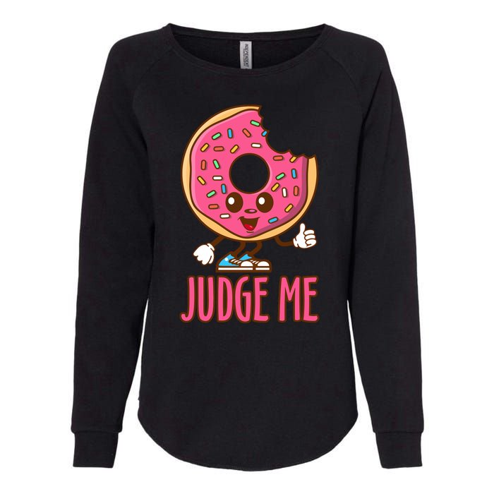 Donut Judge Me Doughnuts Womens California Wash Sweatshirt