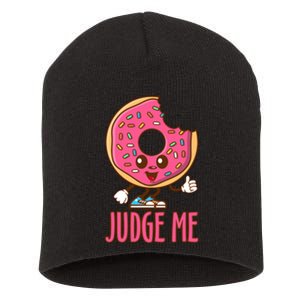 Donut Judge Me Doughnuts Short Acrylic Beanie