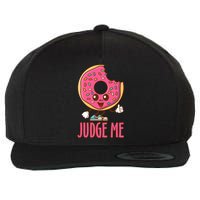 Donut Judge Me Doughnuts Wool Snapback Cap