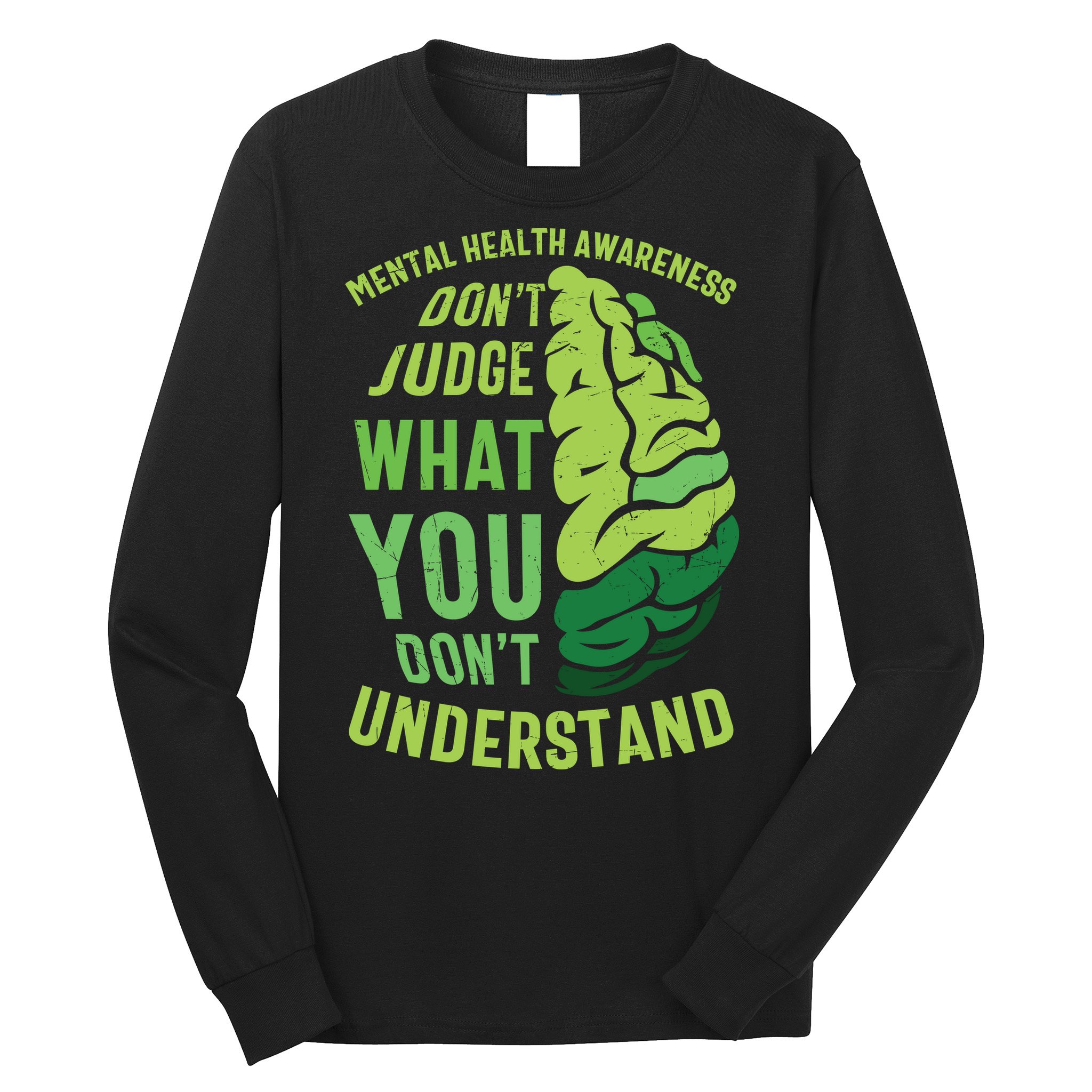 Dont Judge Mental Health Awareness Long Sleeve Shirt