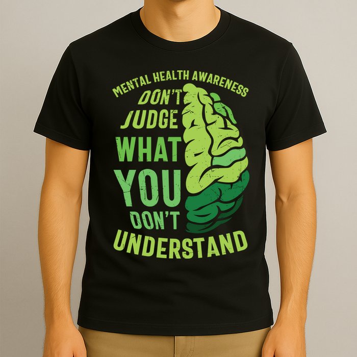 Dont Judge Mental Health Awareness T-Shirt