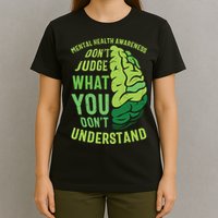 Dont Judge Mental Health Awareness T-Shirt
