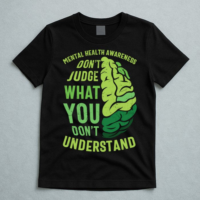 Dont Judge Mental Health Awareness T-Shirt