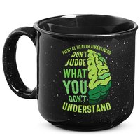 Dont Judge Mental Health Awareness 15oz Campfire Ceramic Mug