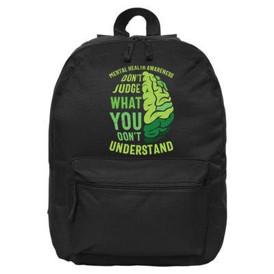 Dont Judge Mental Health Awareness 16 in Basic Backpack