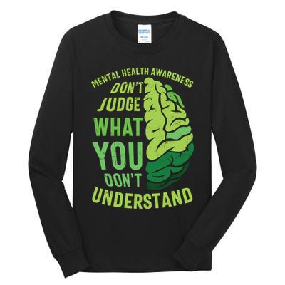 Dont Judge Mental Health Awareness Tall Long Sleeve T-Shirt