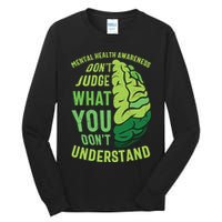 Dont Judge Mental Health Awareness Tall Long Sleeve T-Shirt
