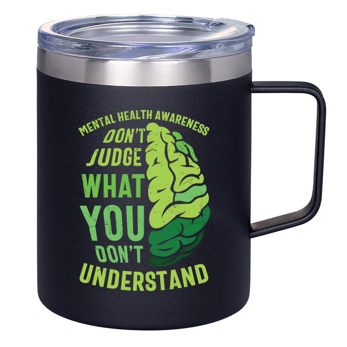 Dont Judge Mental Health Awareness 12oz Stainless Steel Coffee Mug