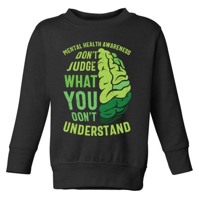 Dont Judge Mental Health Awareness Toddler Sweatshirt