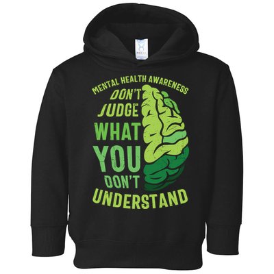 Dont Judge Mental Health Awareness Toddler Hoodie