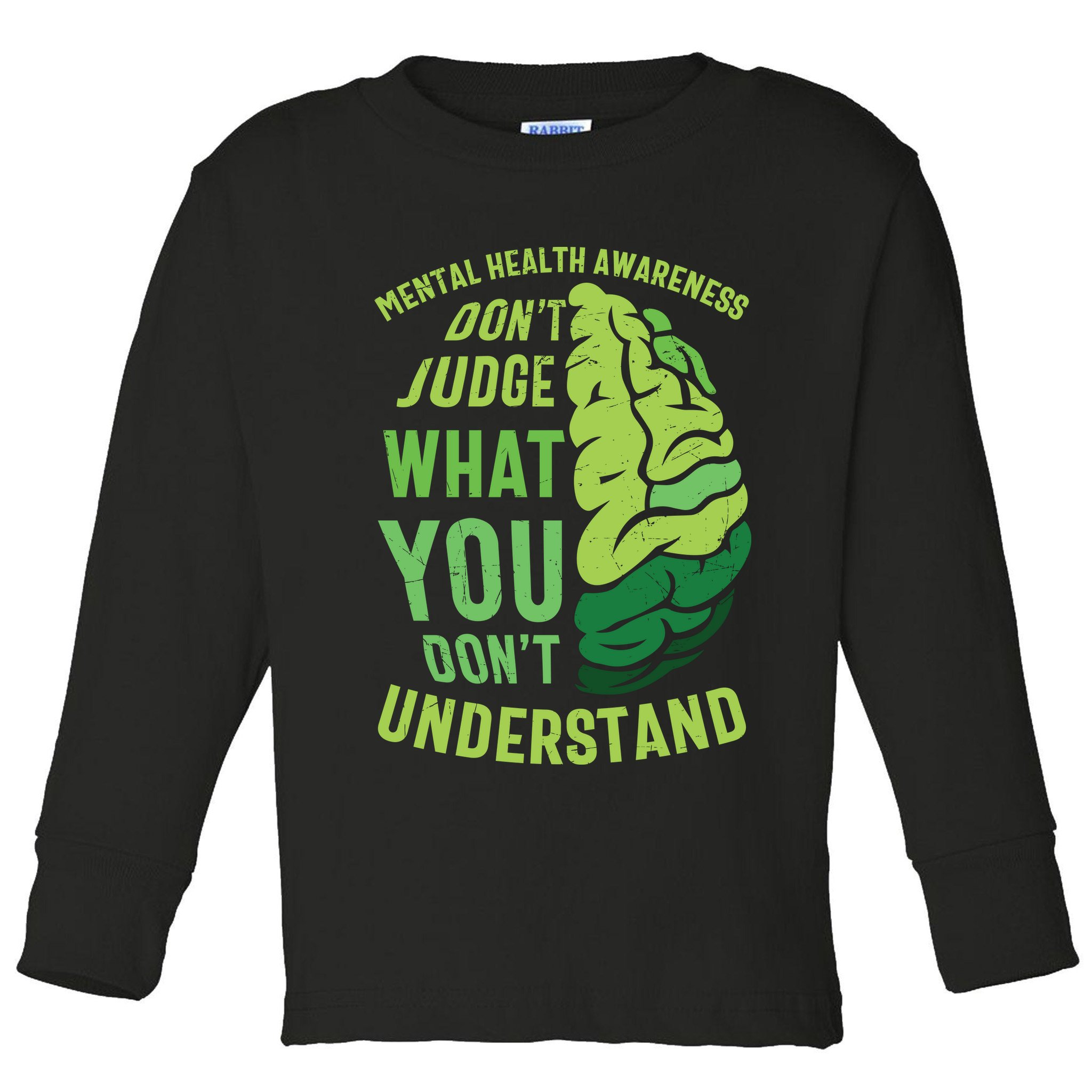 Dont Judge Mental Health Awareness Toddler Long Sleeve Shirt